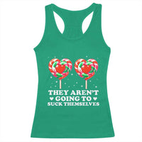 They Arent Going To Suck Themselves Racerback Tank Top Funny Embarrassing Inappropriate Meme - Wonder Print Shop