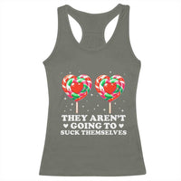 They Arent Going To Suck Themselves Racerback Tank Top Funny Embarrassing Inappropriate Meme - Wonder Print Shop