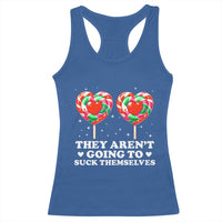 They Arent Going To Suck Themselves Racerback Tank Top Funny Embarrassing Inappropriate Meme - Wonder Print Shop