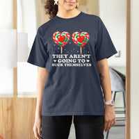 They Arent Going To Suck Themselves T Shirt For Women Funny Embarrassing Inappropriate Meme - Wonder Print Shop