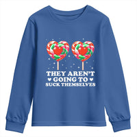 They Arent Going To Suck Themselves Youth Sweatshirt Funny Embarrassing Inappropriate Meme - Wonder Print Shop
