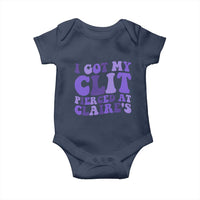 I Got My Clit Pierced At Claries Baby Onesie Funny Sarcasm Joke Adult Humor Sassy - Wonder Print Shop