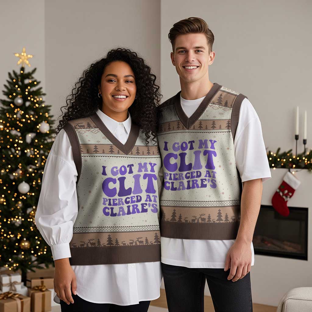 I Got My Clit Pierced At Claries V-Neck Knit Sweater Vest Funny Sarcasm Joke Adult Humor Sassy - Wonder Print Shop