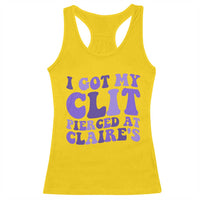 I Got My Clit Pierced At Claries Racerback Tank Top Funny Sarcasm Joke Adult Humor Sassy - Wonder Print Shop