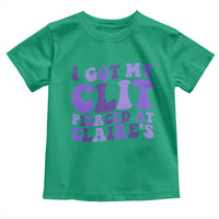 I Got My Clit Pierced At Claries Toddler T Shirt Funny Sarcasm Joke Adult Humor Sassy - Wonder Print Shop