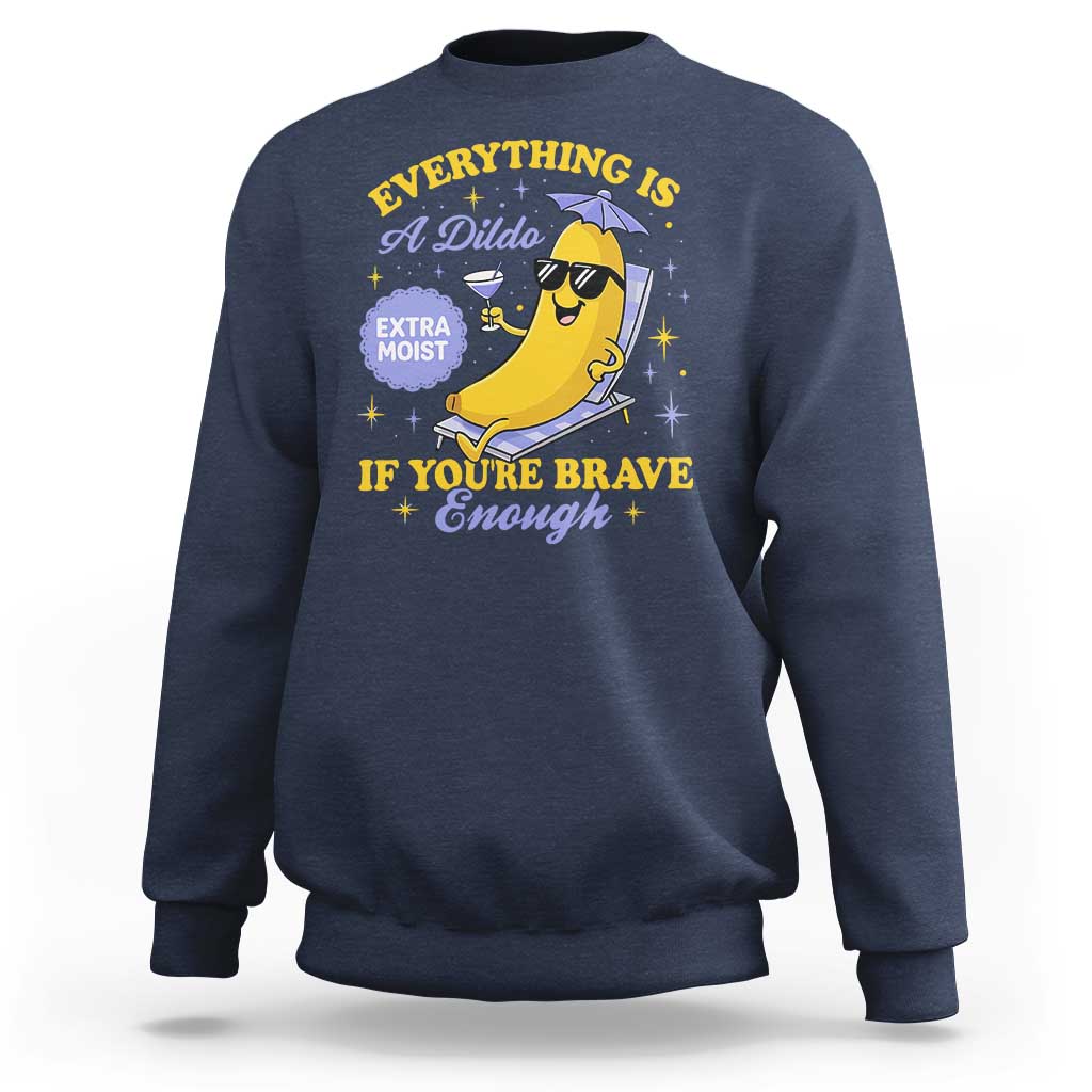 Funny Embarrassing Saying Sweatshirt Sarcastic Inappropriate Raunchy Banana - Wonder Print Shop