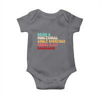 Being A Functional Adult Everyday Seems A Bit Excessive Baby Onesie Adulting Adult Humor - Wonder Print Shop