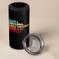 Being A Functional Adult Everyday Seems A Bit Excessive 4 in 1 Can Cooler Tumbler Adulting Adult Humor - Wonder Print Shop