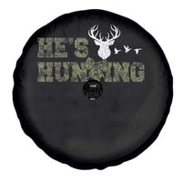 He Is Hunting Spare Tire Cover Camo Deer Hunters Girlfriend Wife Hunting Season - Wonder Print Shop