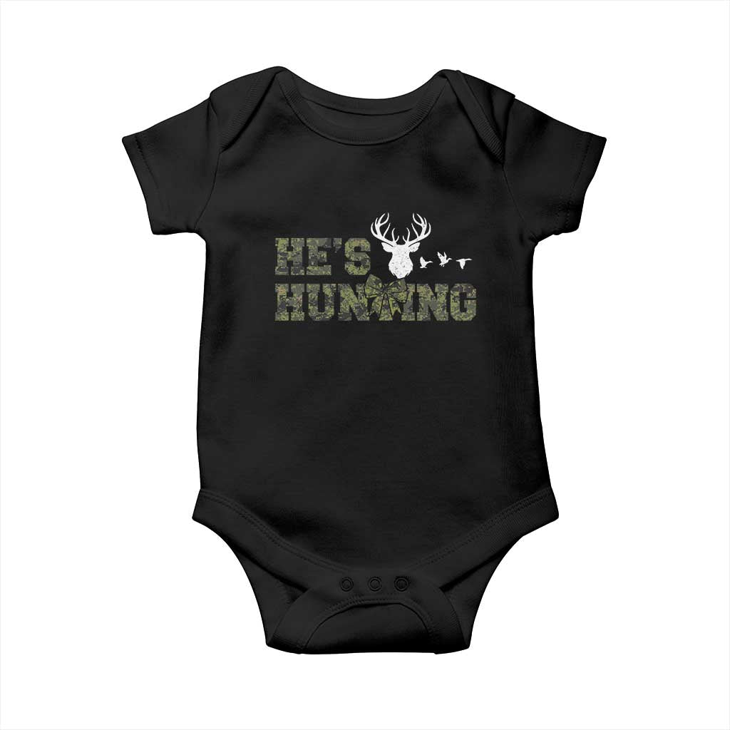 He Is Hunting Baby Onesie Camo Deer Hunters Girlfriend Wife Hunting Season - Wonder Print Shop