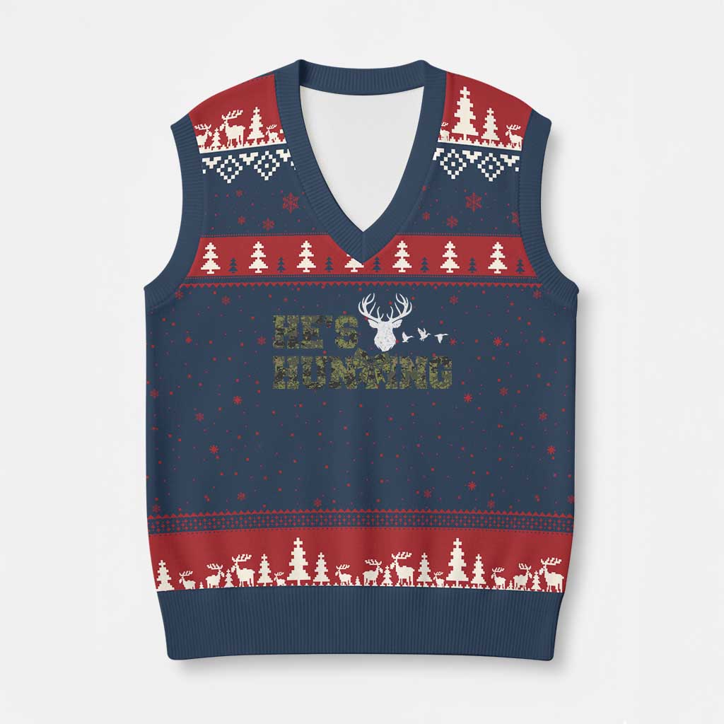 He Is Hunting V-Neck Knit Sweater Vest Camo Deer Hunters Girlfriend Wife Hunting Season - Wonder Print Shop