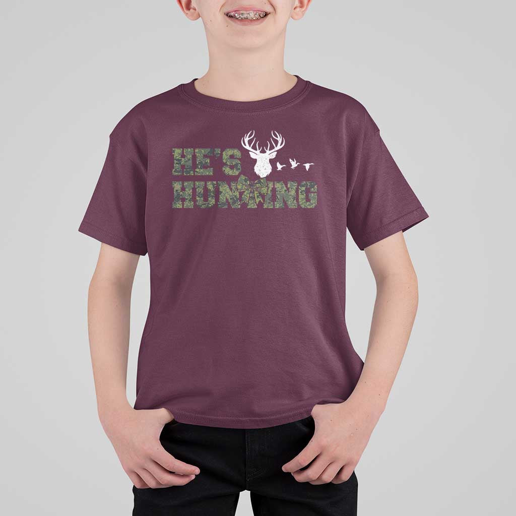 He Is Hunting T Shirt For Kid Camo Deer Hunters Girlfriend Wife Hunting Season - Wonder Print Shop