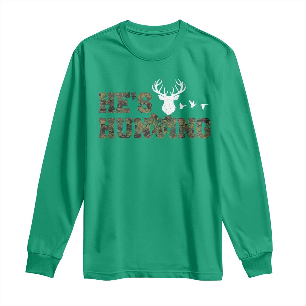 He Is Hunting Long Sleeve Shirt Camo Deer Hunters Girlfriend Wife Hunting Season - Wonder Print Shop