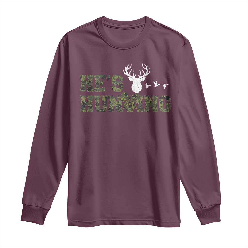 He Is Hunting Long Sleeve Shirt Camo Deer Hunters Girlfriend Wife Hunting Season - Wonder Print Shop