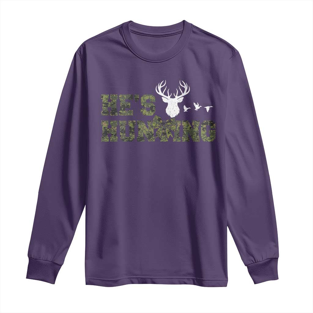 He Is Hunting Long Sleeve Shirt Camo Deer Hunters Girlfriend Wife Hunting Season - Wonder Print Shop