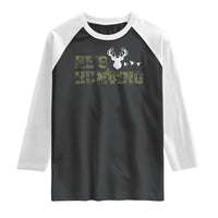 He Is Hunting Raglan Shirt Camo Deer Hunters Girlfriend Wife Hunting Season - Wonder Print Shop