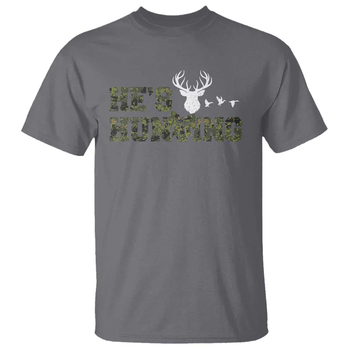 He Is Hunting T Shirt Camo Deer Hunters Girlfriend Wife Hunting Season - Wonder Print Shop