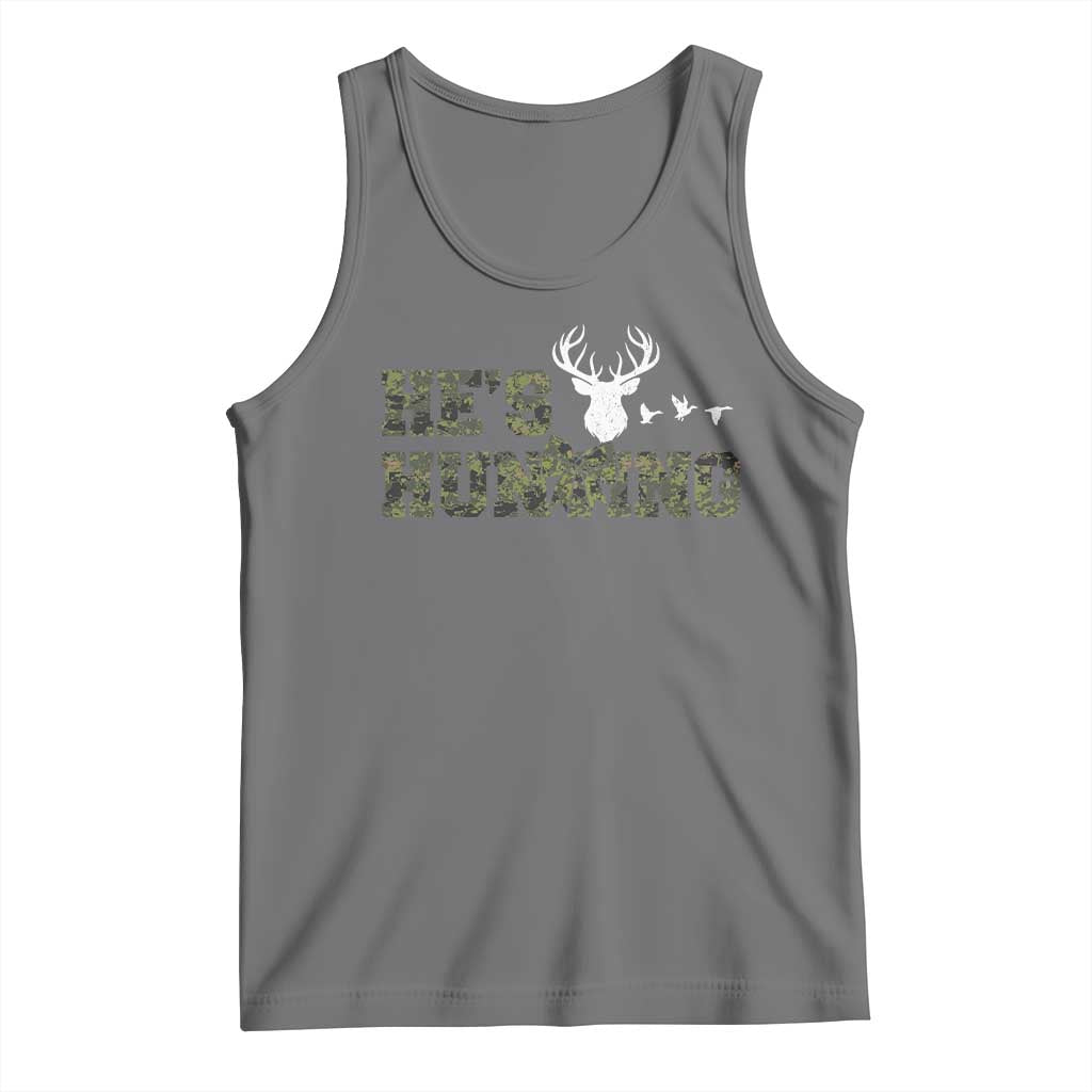 He Is Hunting Tank Top Camo Deer Hunters Girlfriend Wife Hunting Season - Wonder Print Shop