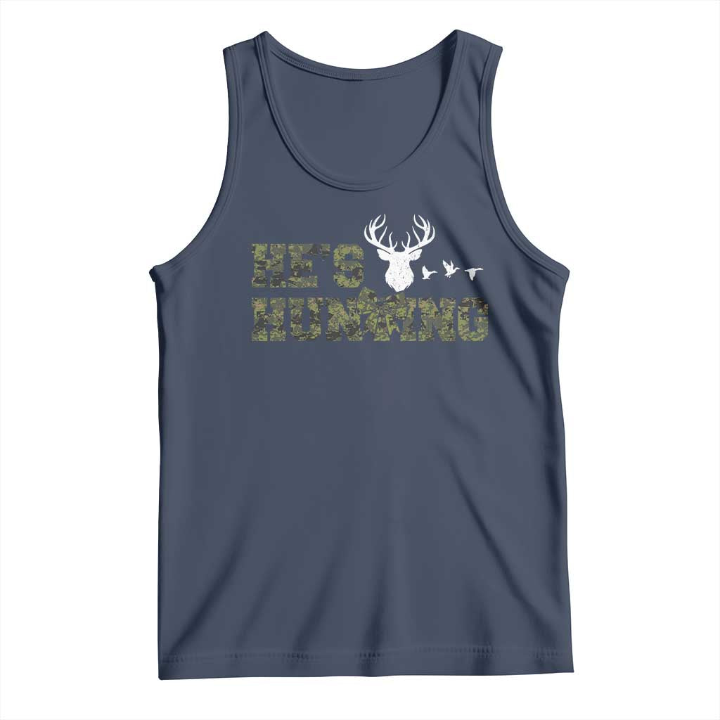 He Is Hunting Tank Top Camo Deer Hunters Girlfriend Wife Hunting Season - Wonder Print Shop