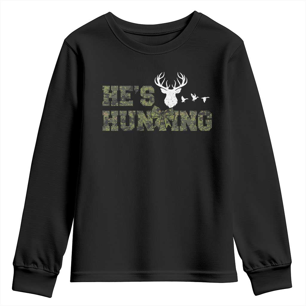 He Is Hunting Youth Sweatshirt Camo Deer Hunters Girlfriend Wife Hunting Season - Wonder Print Shop