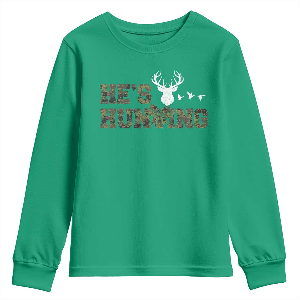 He Is Hunting Youth Sweatshirt Camo Deer Hunters Girlfriend Wife Hunting Season - Wonder Print Shop