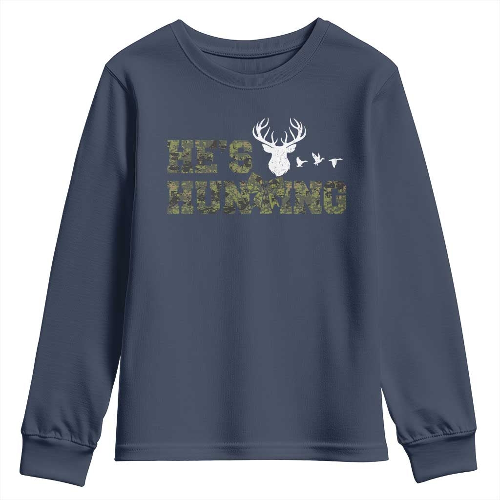 He Is Hunting Youth Sweatshirt Camo Deer Hunters Girlfriend Wife Hunting Season - Wonder Print Shop