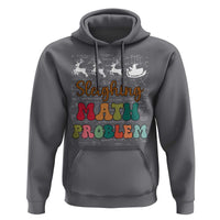 Math Teacher Christmas Hoodie Sleighing Math Problem Xmas Gift