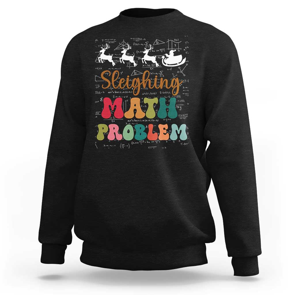 Math Teacher Christmas Sweatshirt Sleighing Math Problem Xmas Gift - Wonder Print Shop