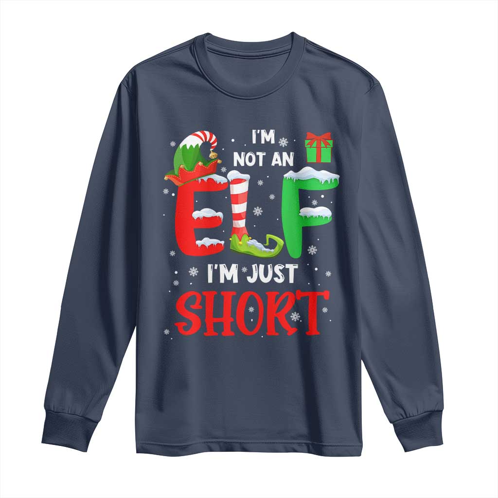 Funny Christmas Long Sleeve Shirt I'm Not An Elf Just Short Xmas