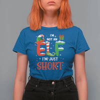 Funny Christmas T Shirt For Women I'm Not An Elf Just Short Xmas - Wonder Print Shop