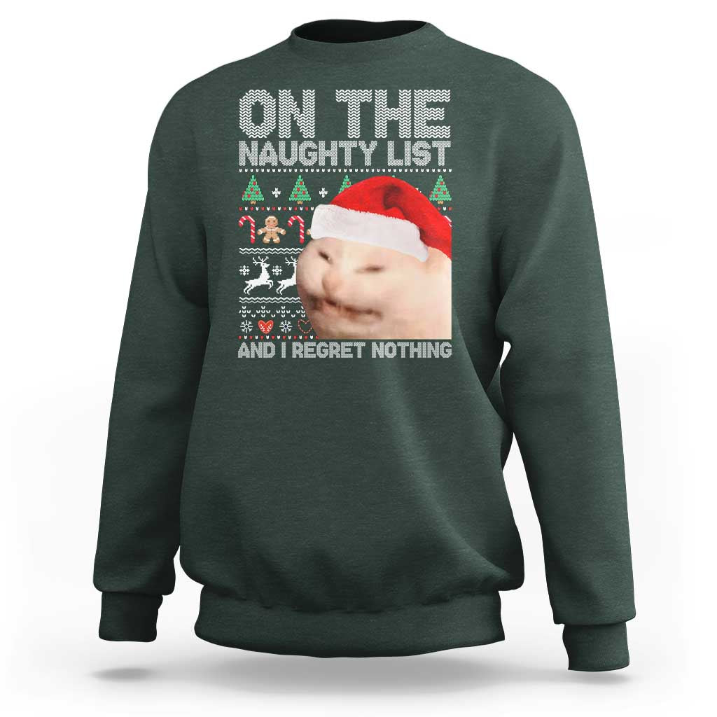 Funny Christmas Cat Sweatshirt On The Naughty List And I Regret Nothing Meme Ugly Xmas - Wonder Print Shop