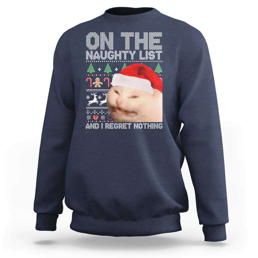 Funny Christmas Cat Sweatshirt On The Naughty List And I Regret Nothing Meme Ugly Xmas - Wonder Print Shop