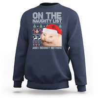 Funny Christmas Cat Sweatshirt On The Naughty List And I Regret Nothing Meme Ugly Xmas - Wonder Print Shop