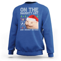 Funny Christmas Cat Sweatshirt On The Naughty List And I Regret Nothing Meme Ugly Xmas - Wonder Print Shop