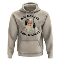 Funny Black Santa Retro Hoodie Nothing For You Whore Christmas Joke Gift