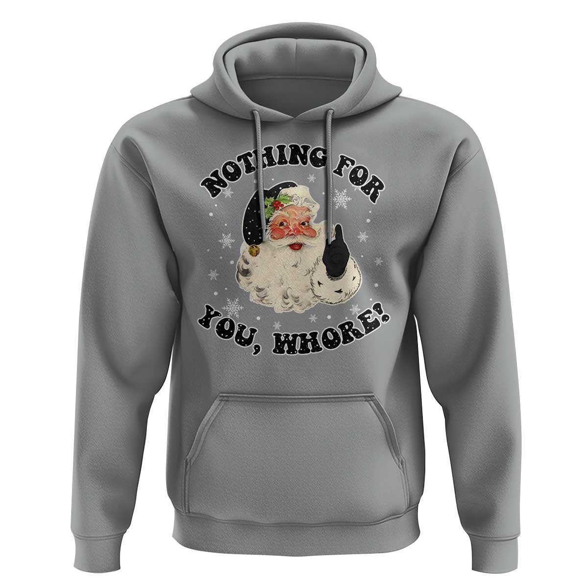 Funny Black Santa Retro Hoodie Nothing For You Whore Christmas Joke Gift