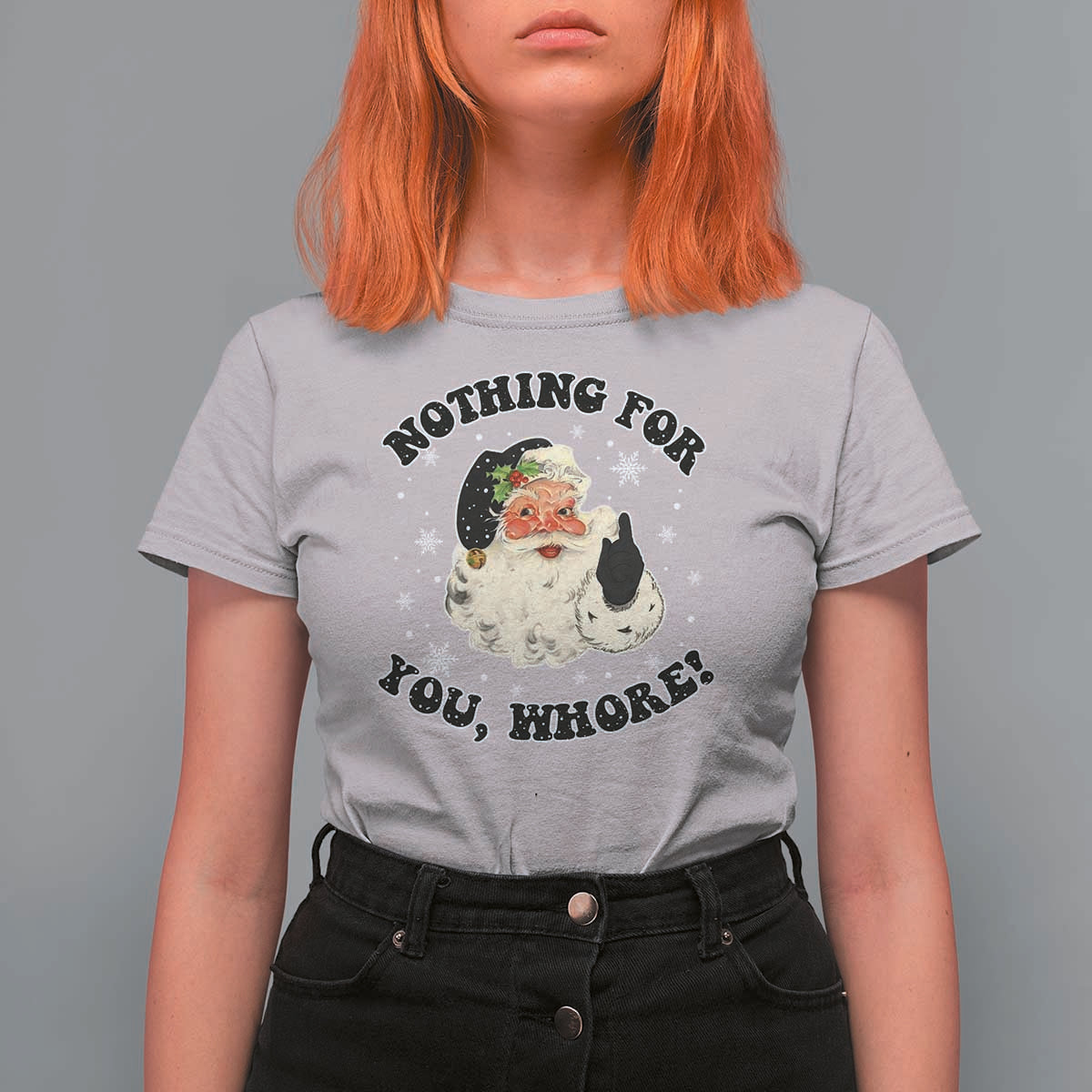 Funny Black Santa Retro T Shirt For Women Nothing For You Whore Christmas Joke Gift - Wonder Print Shop