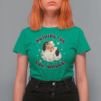 Funny Black Santa Retro T Shirt For Women Nothing For You Whore Christmas Joke Gift - Wonder Print Shop