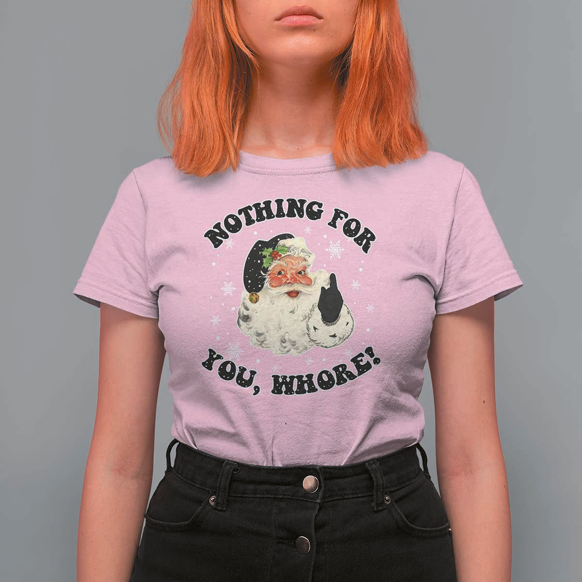Funny Black Santa Retro T Shirt For Women Nothing For You Whore Christmas Joke Gift - Wonder Print Shop
