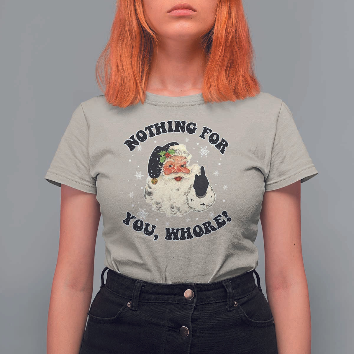 Funny Black Santa Retro T Shirt For Women Nothing For You Whore Christmas Joke Gift - Wonder Print Shop