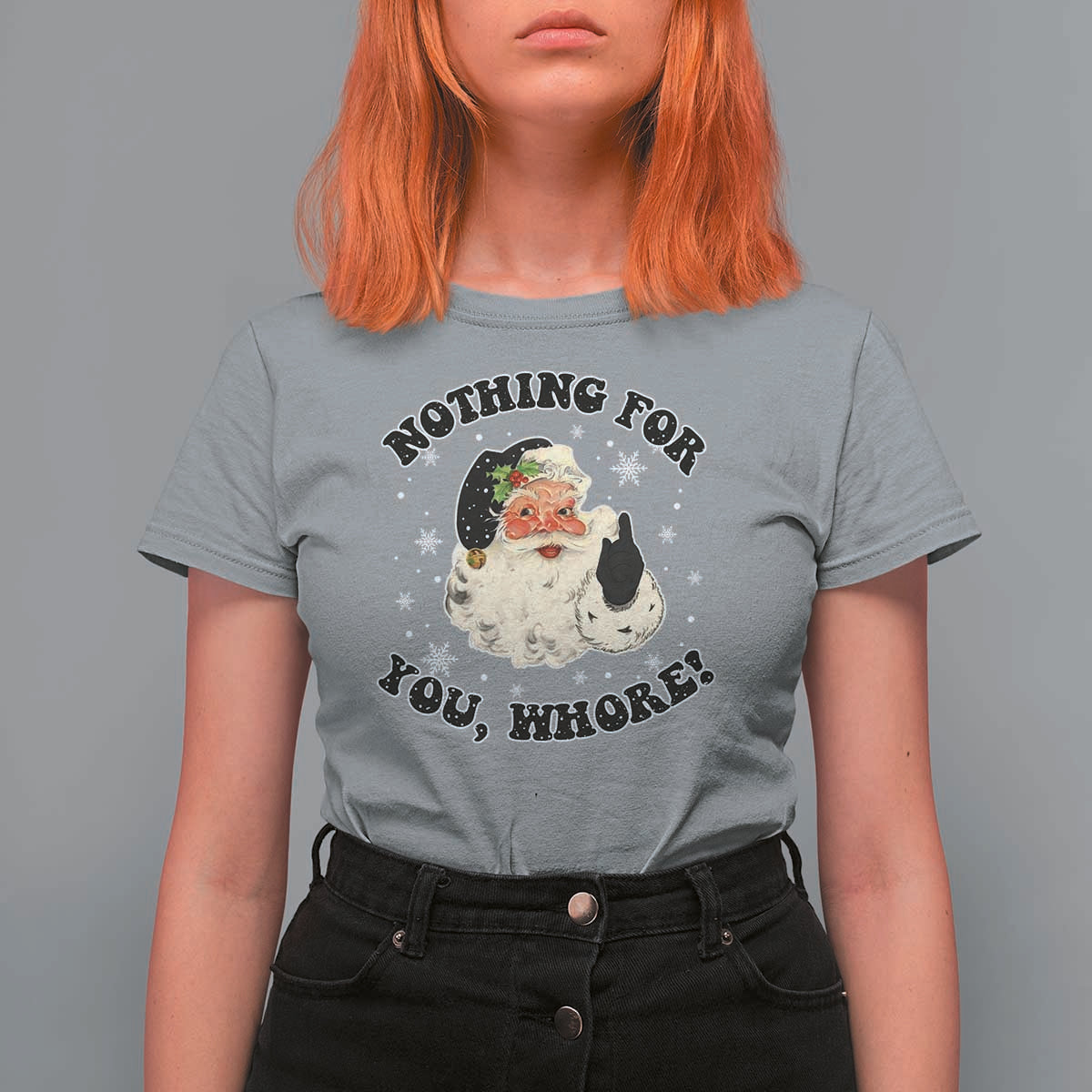 Funny Black Santa Retro T Shirt For Women Nothing For You Whore Christmas Joke Gift - Wonder Print Shop