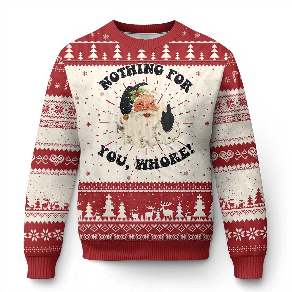 Funny Xmas Santa Knitted Sweatshirt Nothing For You Whore Christmas Joke Gift - Wonder Print Shop