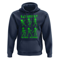 Radiologic Technologist Hoodie Radiology You Pose We Expose Dancing Skeletons Dance Xray Rad Tech