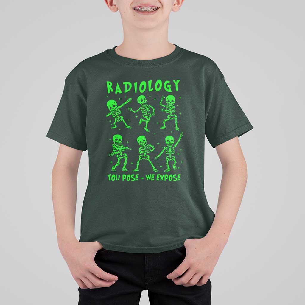 Radiologic Technologist T Shirt For Kid Radiology You Pose We Expose Dancing Skeletons Dance Xray Rad Tech - Wonder Print Shop