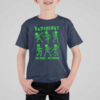 Radiologic Technologist T Shirt For Kid Radiology You Pose We Expose Dancing Skeletons Dance Xray Rad Tech - Wonder Print Shop