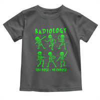 Radiologic Technologist Toddler T Shirt Radiology You Pose We Expose Dancing Skeletons Dance Xray Rad Tech