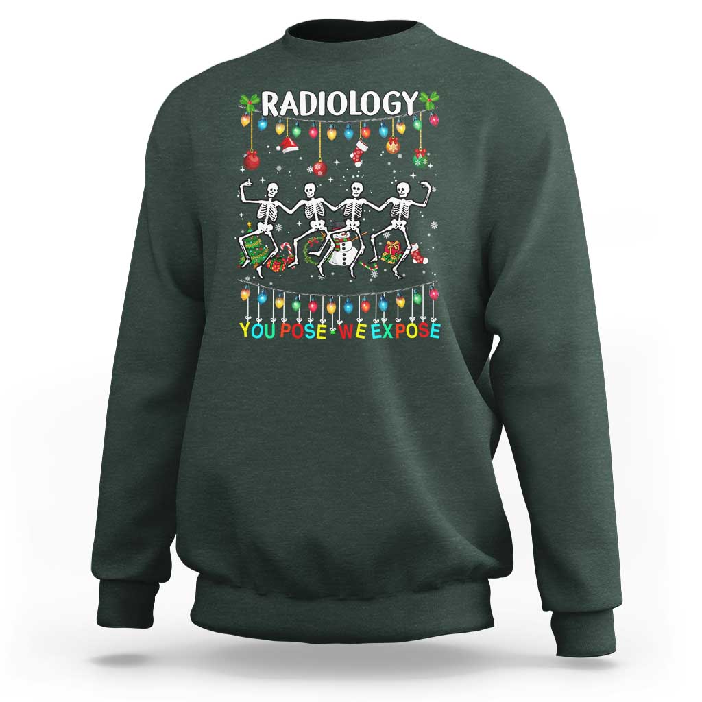 Christmas Radiologic Technologist Sweatshirt Radiology You Pose We Expose Dancing Skeletons Dance Xray Rad Tech - Wonder Print Shop
