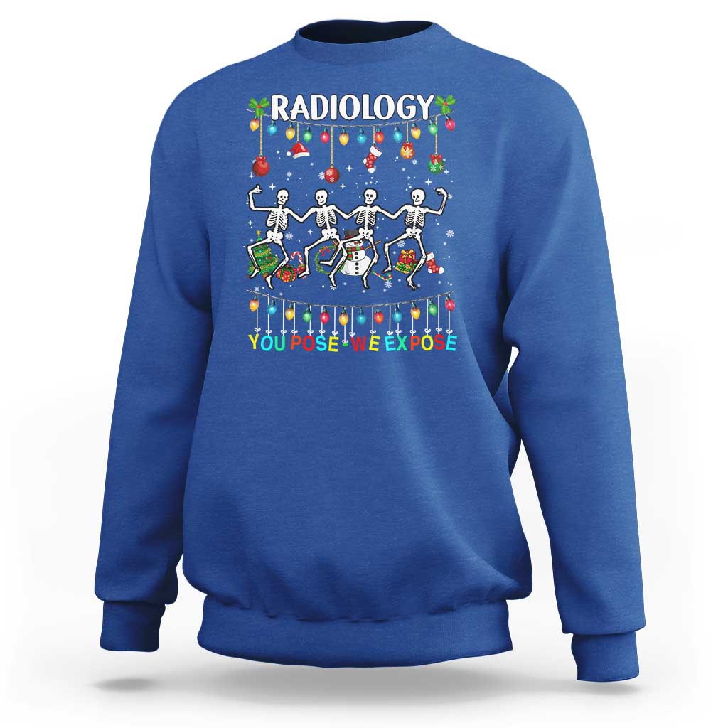 Christmas Radiologic Technologist Sweatshirt Radiology You Pose We Expose Dancing Skeletons Dance Xray Rad Tech - Wonder Print Shop