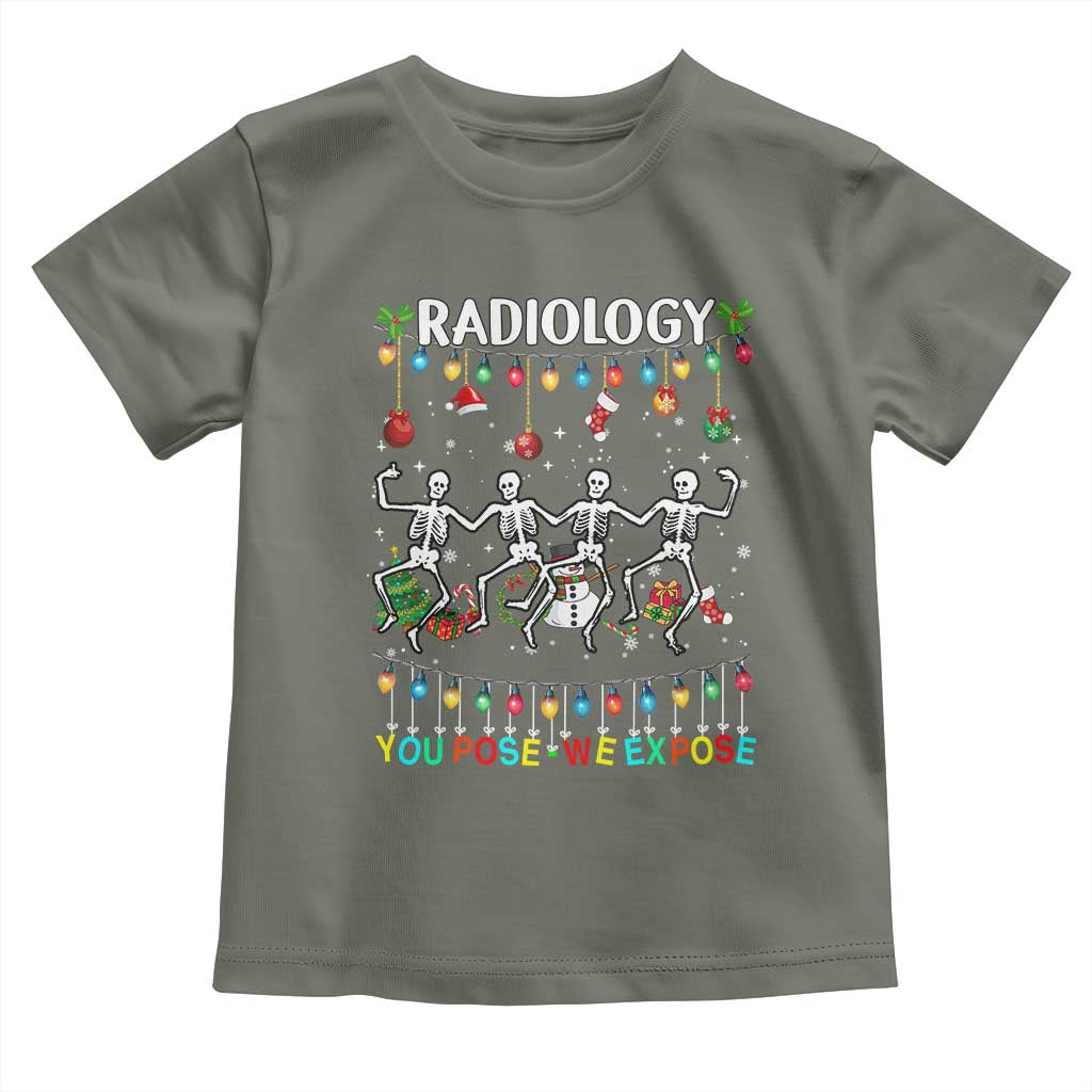 Christmas Radiologic Technologist Toddler T Shirt Radiology You Pose We Expose Dancing Skeletons Dance Xray Rad Tech
