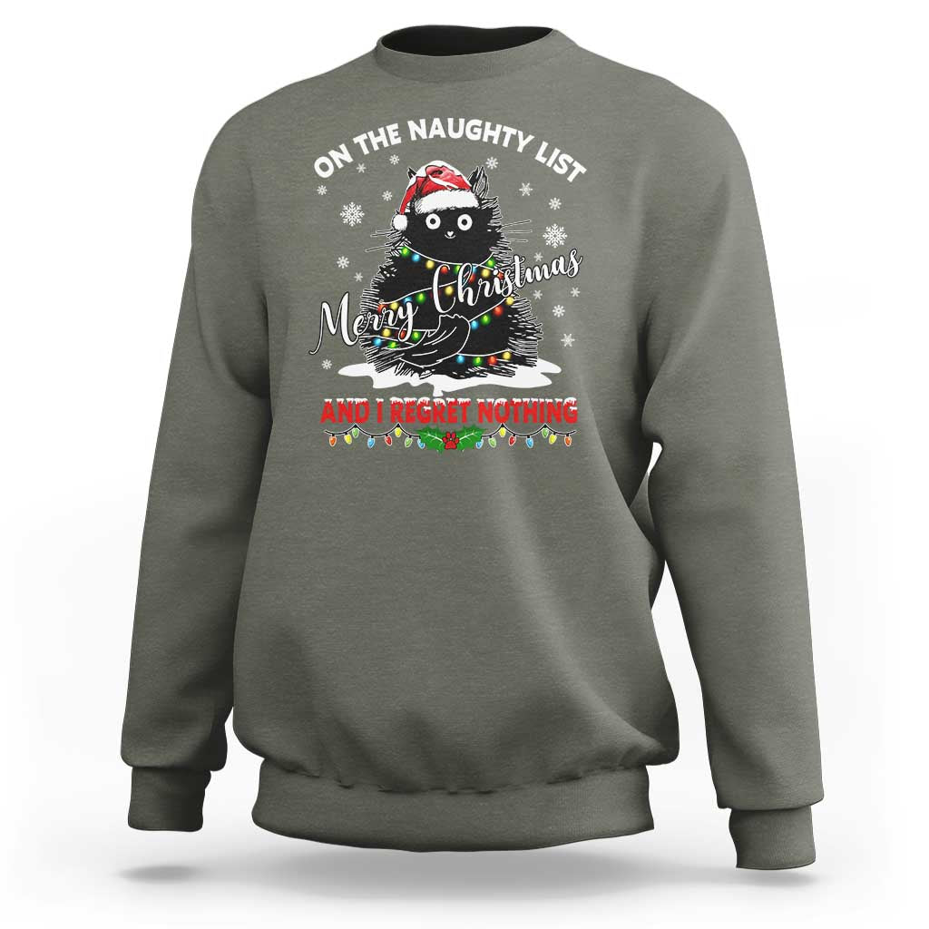 Cat Christmas Sweatshirt On The Naughty List And I Regret Nothing - Wonder Print Shop